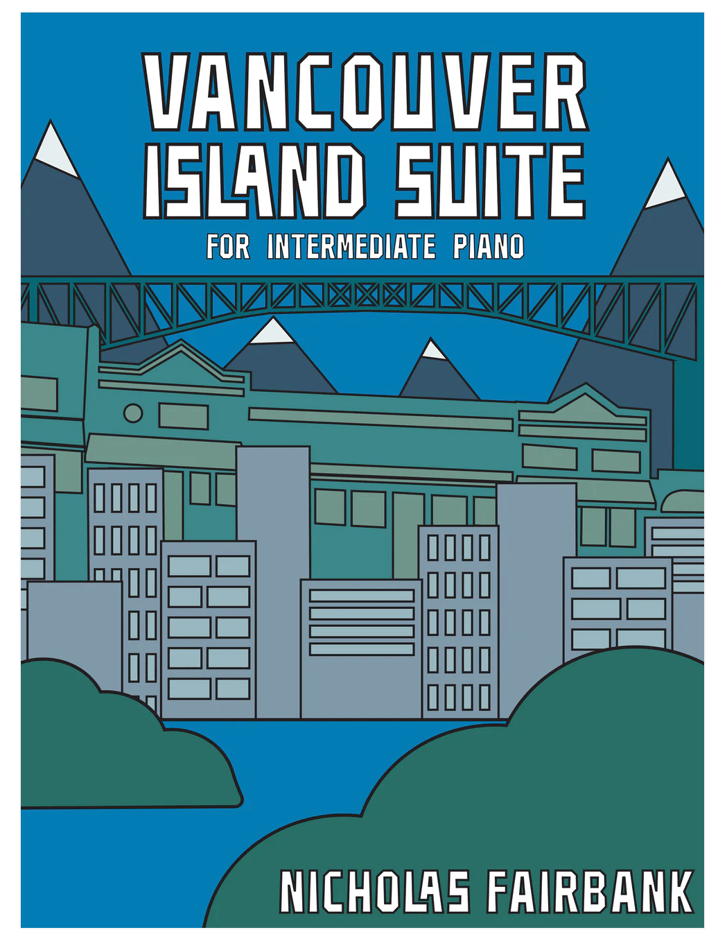 Vancouver Island Suite - for Intermediate Piano by Debra Wanless