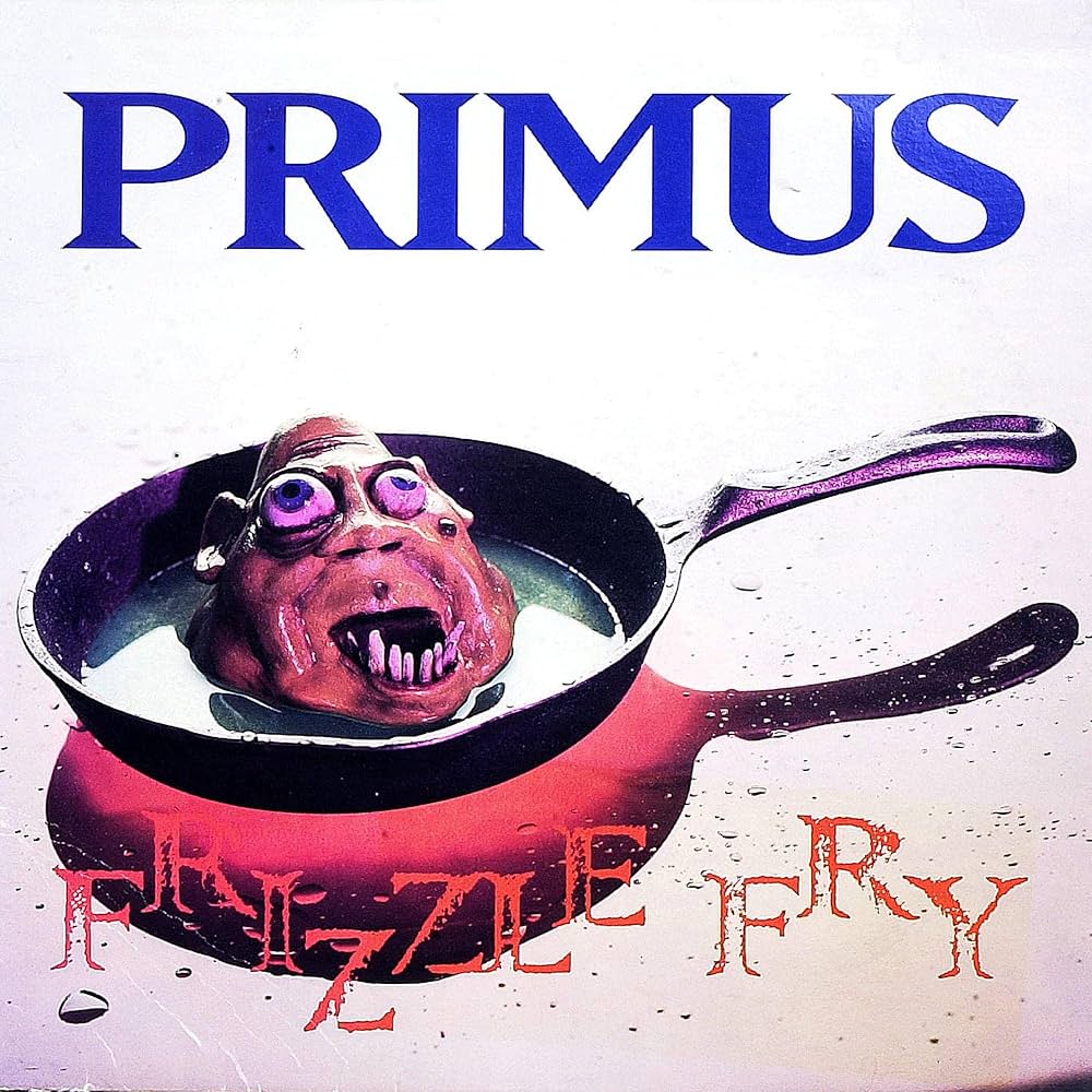 VINYL Primus Frizzle Fry (Remastered) by FAB