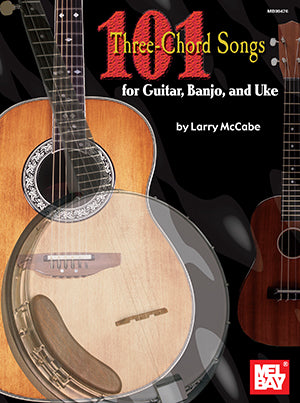 101 Three-Chord Songs for Guitar, Banjo, and Uke (Book)
