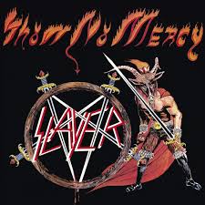 VINYL SLAYER SHOW NO MERCY