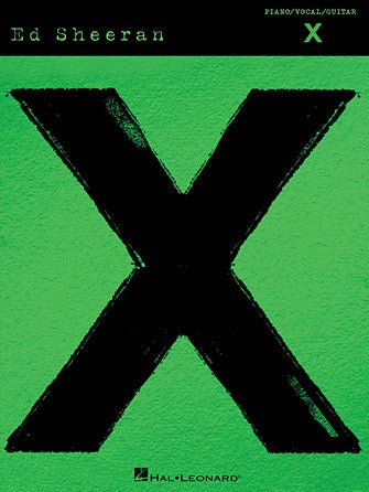 ED SHEERAN – X - Piano/Vocal/Guitar by Hal Leonard