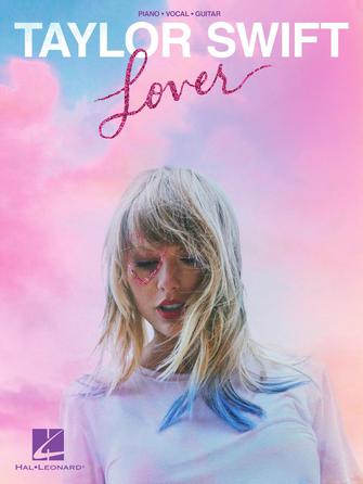 TAYLOR SWIFT – LOVER - Piano/Vocal/Guitar by Hal Leonard