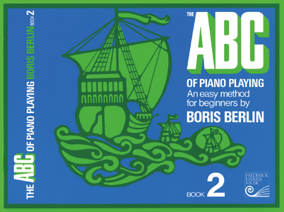 The ABC of Piano Playing 2 - Boris Berlin by Frederick Harris Music