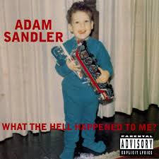 VINYL ADAM SANDLER WHAT THE HELL HAPPENED TO ME by FAB