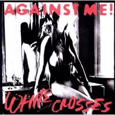 VINYL AGAINST ME! WHITE CROSSES by Faders Music Inc.
