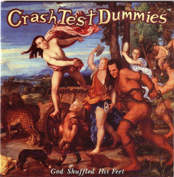 VINYL CRASH TEST DUMMIES GOD SHUFFLED HIS FEET (25TH ANNIVERSARY ED) by FAB