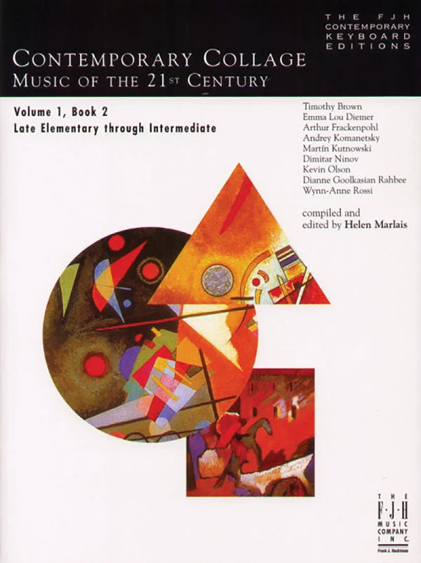 Contemporary Collage, Volume 1, Book 2: Late Elementary through Intermediate Piano Book Music of the 21st Century
