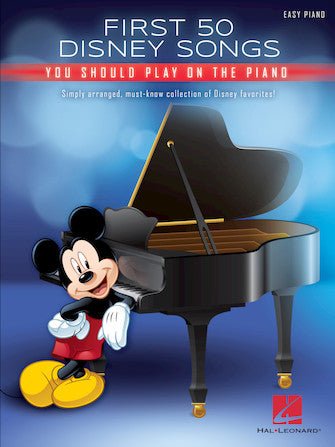 First 50 Disney Songs You Should Play on the Piano - Easy Piano Songbook - Softcover by Hal Leonard