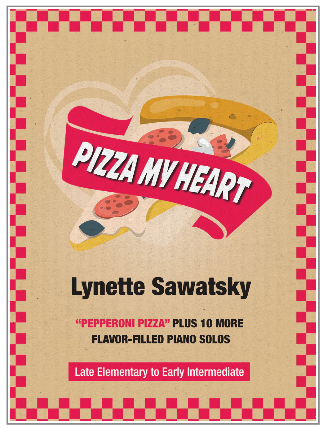 Pizza My Heart by Debra Wanless