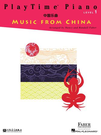 PlayTime® Piano Music from China - Level 1 - Faber Piano Adventures® - Softcover by Hal Leonard