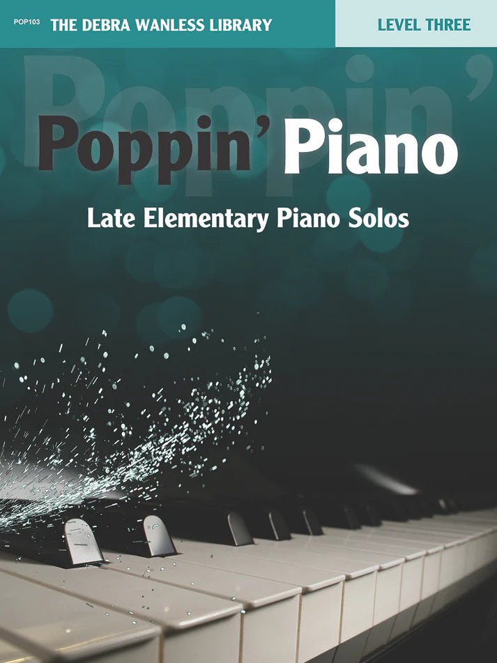 Poppin' Piano Level Three by Debra Wanless