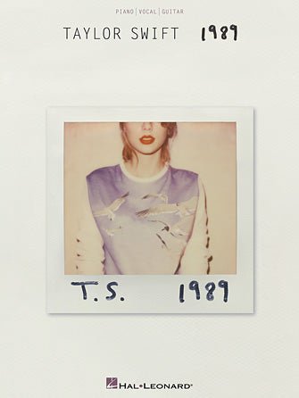 Taylor Swift – 1989 - Piano/Vocal/Guitar Artist Songbook - Softcover by Hal Leonard