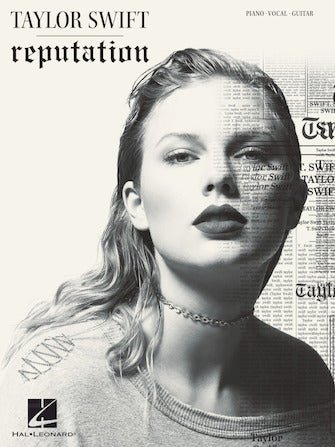 Taylor Swift – Reputation - Piano/Vocal/Guitar - Artist Songbook - Softcover by Hal Leonard