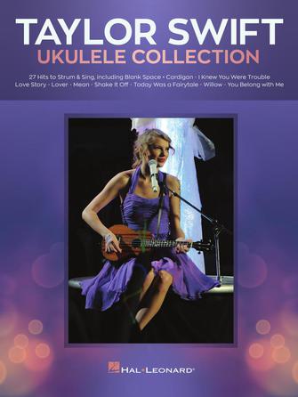 Taylor Swift – Ukulele Collection 27 Hits to Strum & Sing - Softcover by Hal Leonard