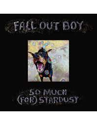 VINYL Fall Out Boy So Much (For) Stardust by FAB