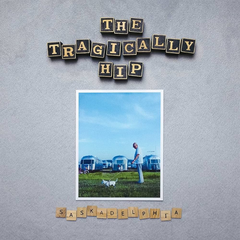 VINYL Tragically Hip Saskadelphia by FAB