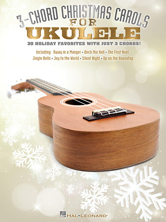 3-CHORD CHRISTMAS CAROLS FOR UKULELE