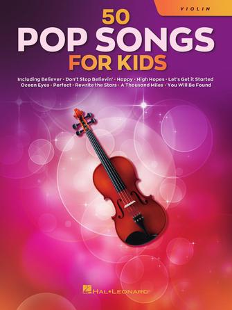 50 POP SONGS FOR KIDS for Violin by Hal Leonard