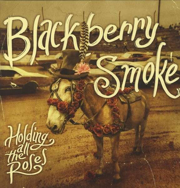 VINYL BLACKBERRY SMOKE HOLDING ALL THE ROSES