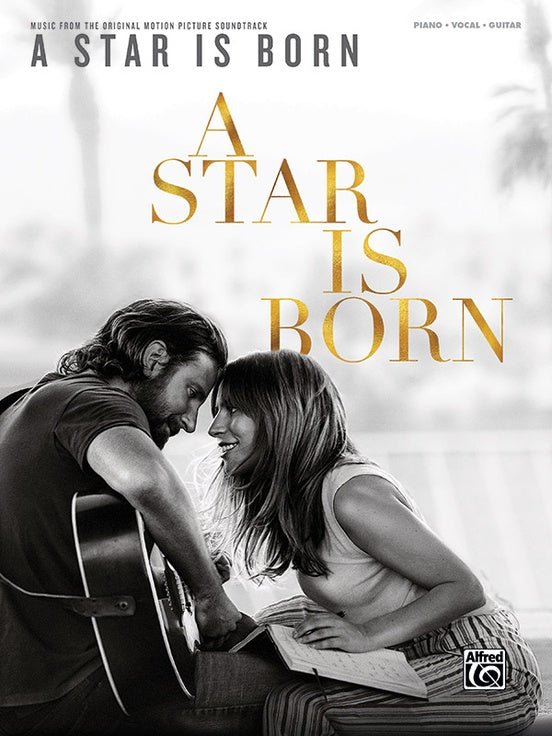 A Star Is Born Music from the Original Motion Picture Soundtrack - Piano/Vocal/Guitar Book by Alfred Publishing