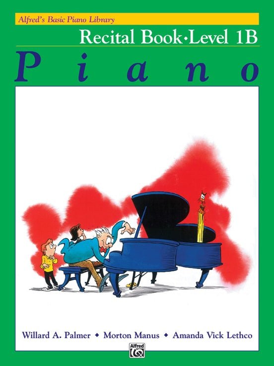 Alfred's Basic Piano Library: Recital Book 1B by Alfred Publishing