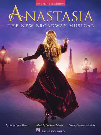 ANASTASIA - The New Broadway Musical - Easy Piano by Hal Leonard