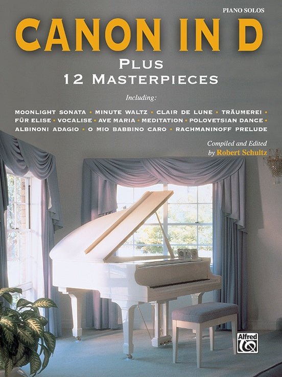 Canon in D Plus 12 Masterpieces - Late Intermediate/Early Advanced by Alfred Publishing