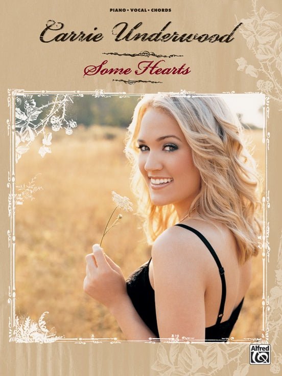 Carrie Underwood: Some Hearts - Piano/Vocal/Chords by Alfred Publishing