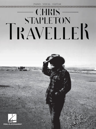 CHRIS STAPLETON – TRAVELLER - Piano/Vocal/Guitar by Hal Leonard