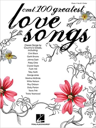 CMT's 100 Greatest Country Love Songs - Piano/Vocal/Guitar by Hal Leonard