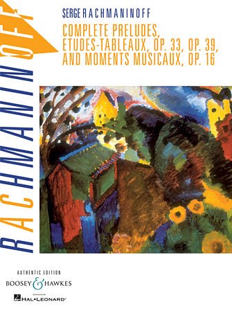 COMPLETE PRELUDES, ETUDES TABLEAUX AND MOMENTS MUSICAUX, OP. 16 by Hal Leonard
