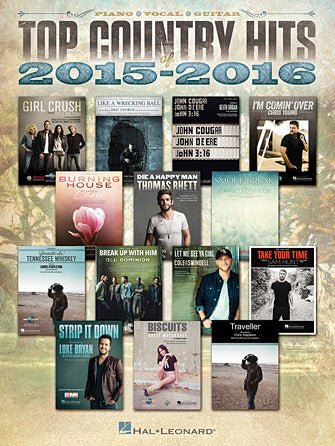 COUNTRY HITS OF 2015 - 2016 - Piano/Vocal/Guitar by Hal Leonard