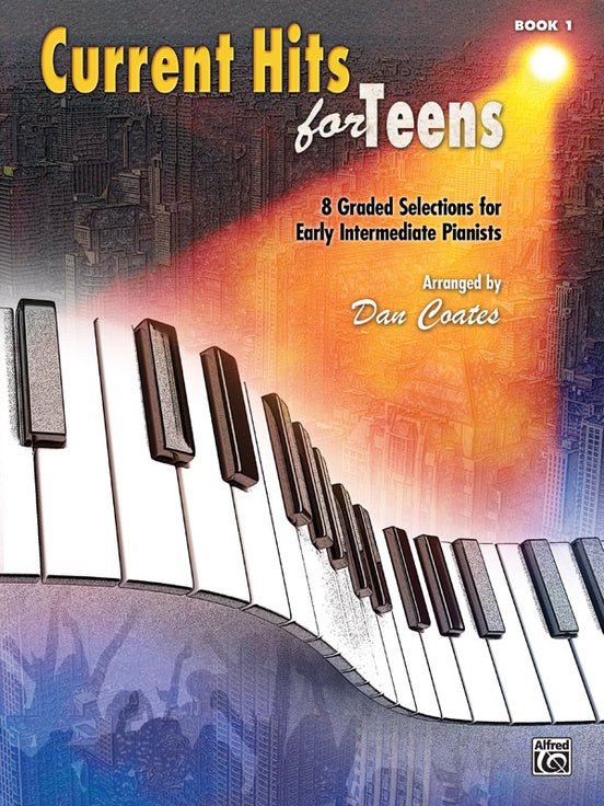 Current Hits for Teens, Book 1 by Alfred Publishing