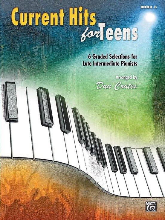Current Hits for Teens, Book 3 by Alfred Publishing