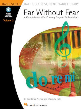 Ear Without Fear – Volume 2 A Comprehensive Ear - Training Program for Musicians by Hal Leonard