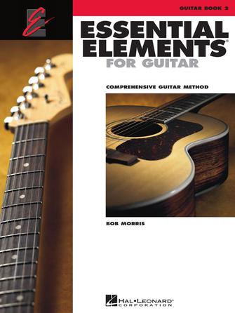 ESSENTIAL ELEMENTS FOR GUITAR – BOOK 2 by Hal Leonard