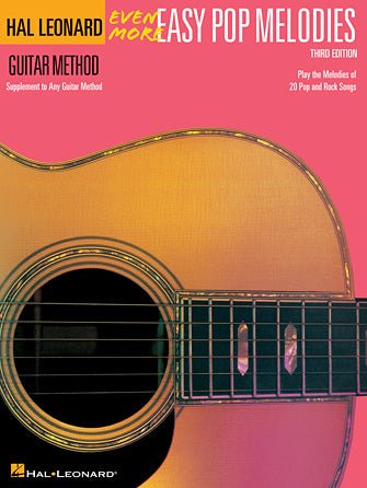 EVEN MORE EASY POP MELODIES – THIRD EDITION by Hal Leonard