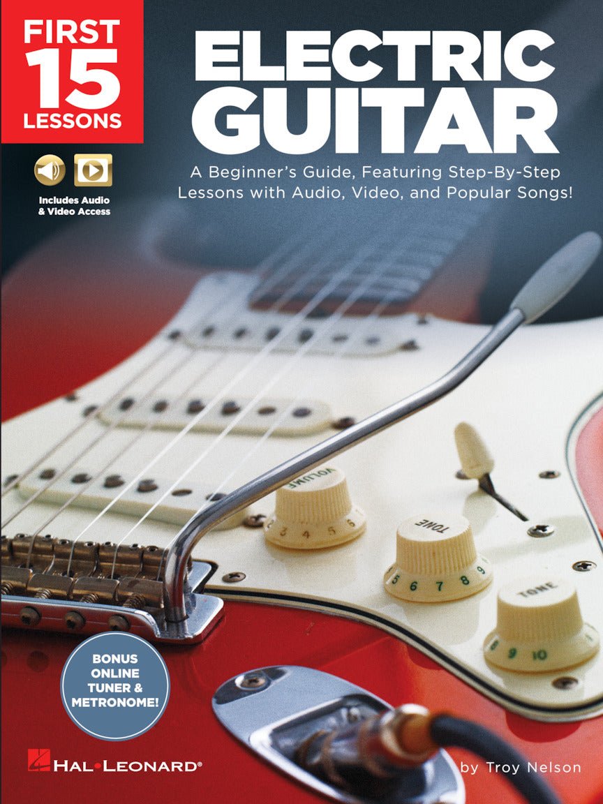 First 15 Lessons – Electric Guitar by Hal Leonard