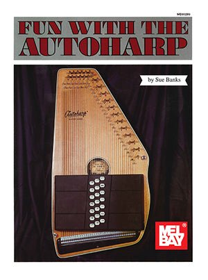 Fun with The Autoharp by Mel Bay
