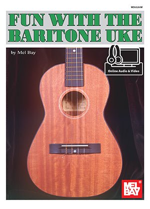 Fun with the Baritone Uke (Book + Online Audio/Video) by Mel Bay