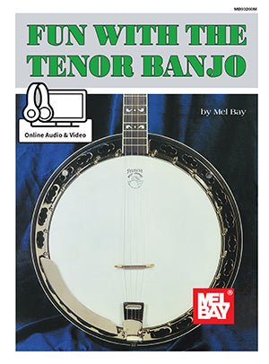 Fun with the Tenor Banjo by Mel Bay