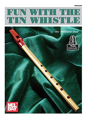 Fun with the Tin Whistle (Book + Online Audio) by Mel Bay