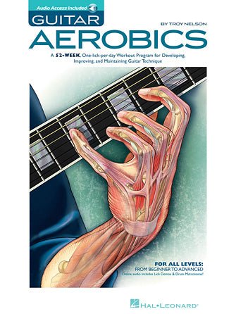 GUITAR AEROBICS A 52 - Week, One - Lick - Per - Day Workout Program for Developing, Improving & Maintaining Guitar Technique by Hal Leonard