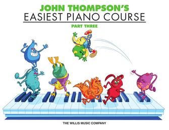JOHN THOMPSON'S EASIEST PIANO COURSE – PART 3 – BOOK ONLY by Hal Leonard