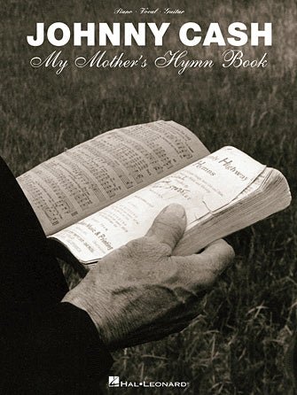 JOHNNY CASH – MY MOTHER'S HYMN BOOK by Hal Leonard