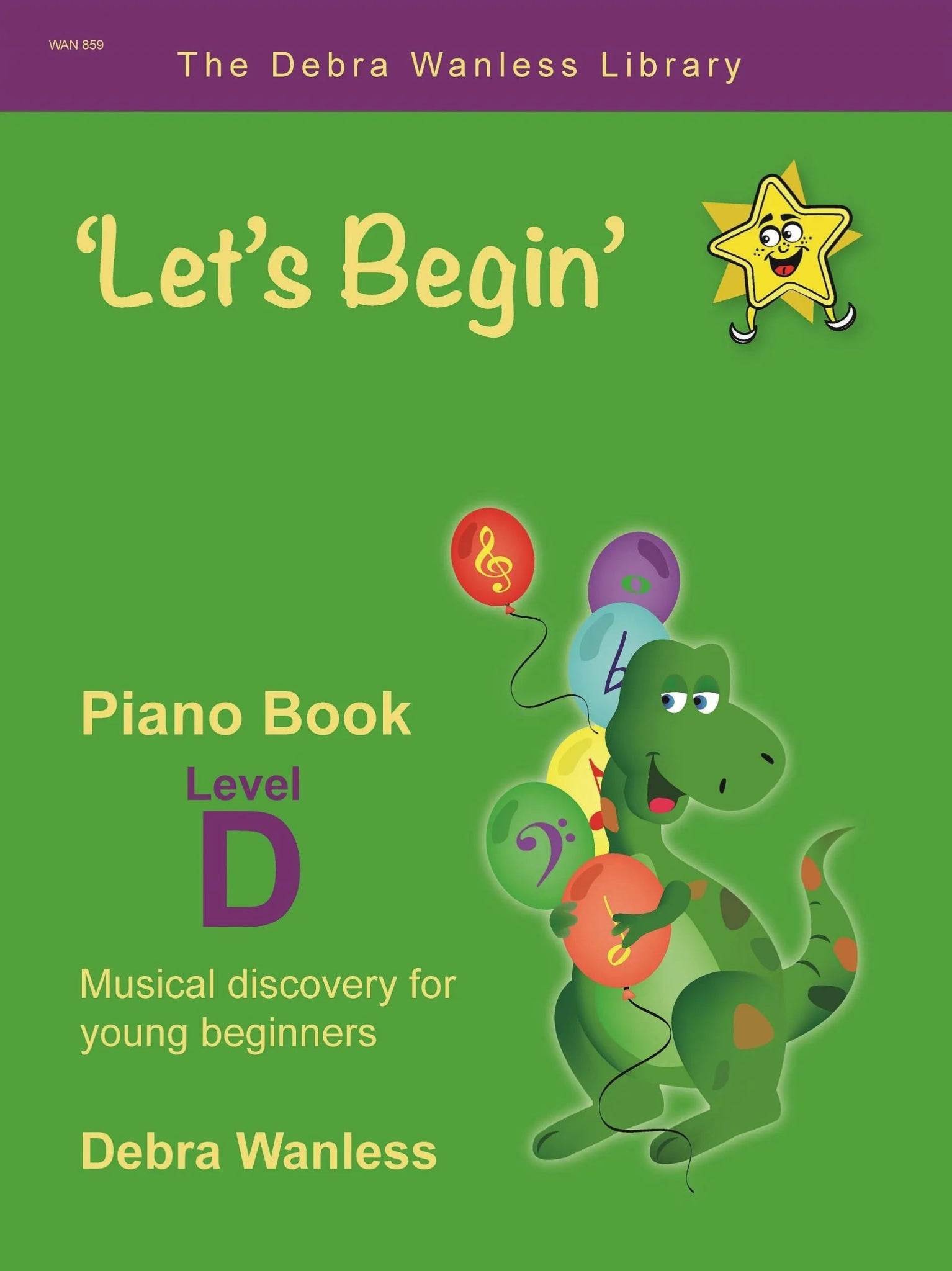 Let’s Begin Piano Book Level D by Debra Wanless