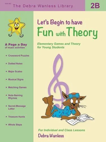 Let’s Begin to have Fun with Theory 2B by Debra Wanless