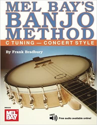 Mel Bay's Banjo Method: C Tuning - Concert Style by Mel Bay