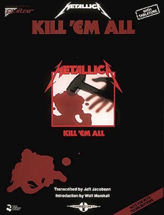 METALLICA – KILL 'EM ALL by Hal Leonard