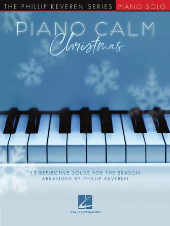 Piano Calm Christmas 15 Reflective Solos for the Season by Hal Leonard